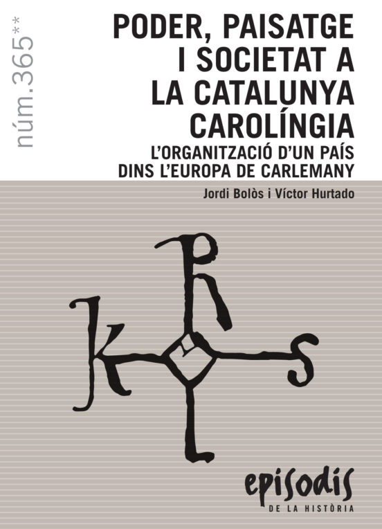 Poder Paisatge I Societat A La Catalunya Carolíngia. L Organitza Ció D