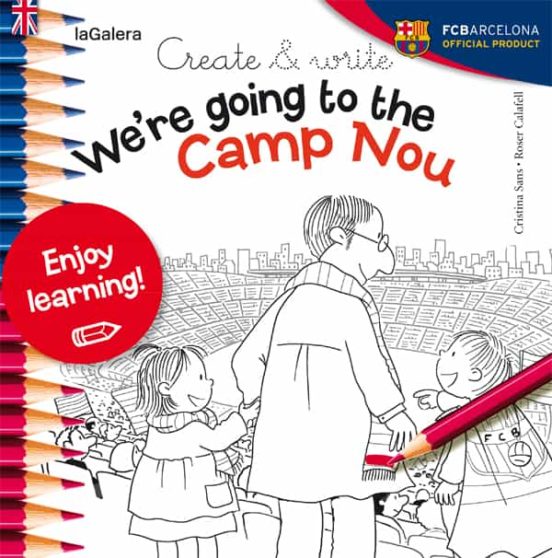 Create & Write We Re Going To The Camp Nou