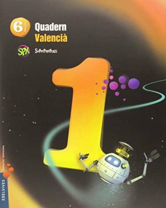 Quadern 1 Llengua 6º Primaria Proyecto Superpixéolis Ed 2015