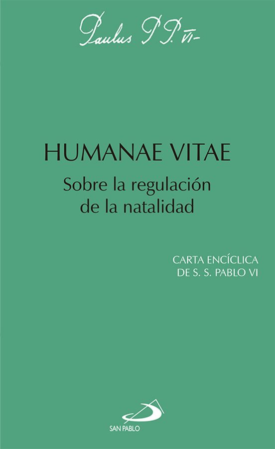Humanae Vitae Sobre La Regulacion De La Natalidad