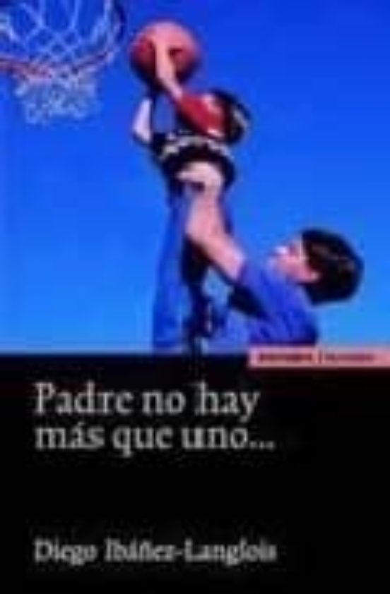 Padre No Hay Mas Que Uno