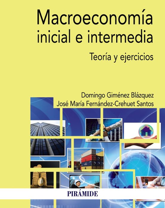 Macroeconomia Inicial E Intermedia: Teoria Y Ejercicios