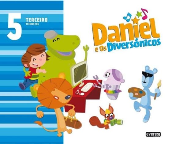 Daniel E Os Diversónicos. 5 Anos. Terceiro Trimestre Educacion Infanti