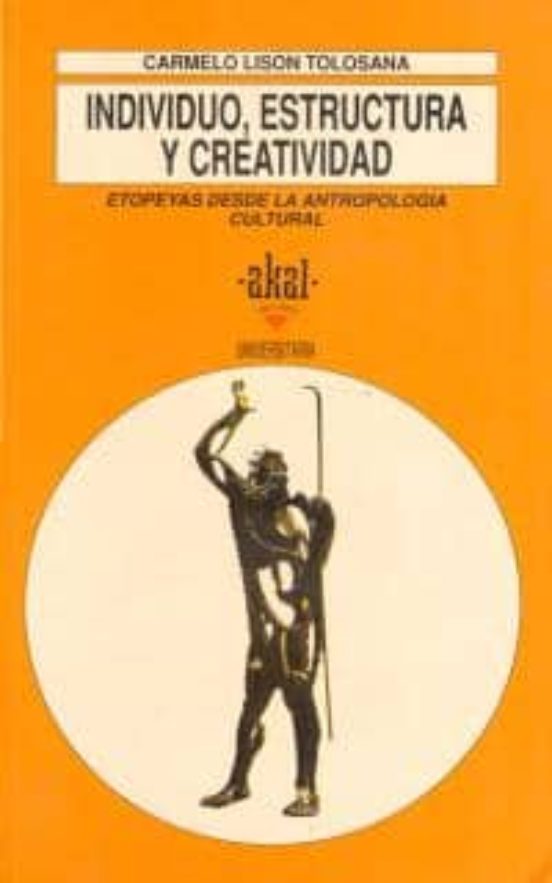 Individuoestructura Y Creatividad: Etopeyas Desde La Antropologi A Cul