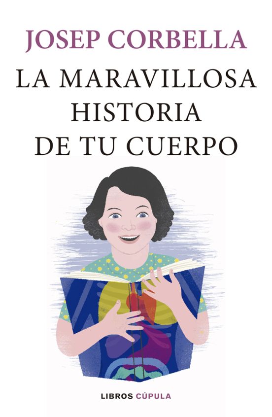 La Maravillosa Historia De Tu Cuerpo: Autobiografia Del Cuerpo Humano
