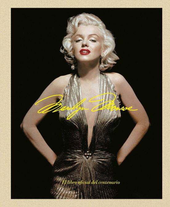 Marilyn Monroe 100: El libro oficial del centenario