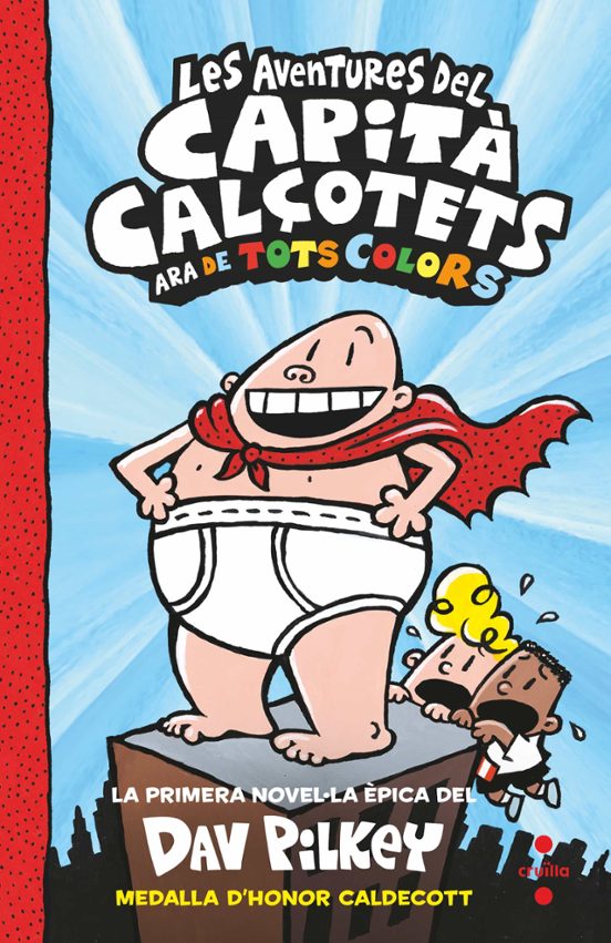 El Capità Calçotets 1. De Tots Colors: Les Aventures Del Capità Calçot
