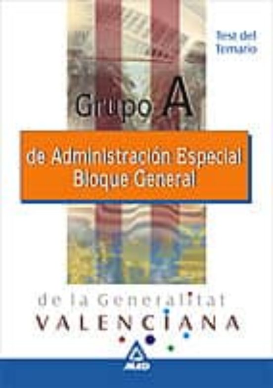 Administracion Especial De La Generalitat Valenciana: Grupo A. Bl Oque