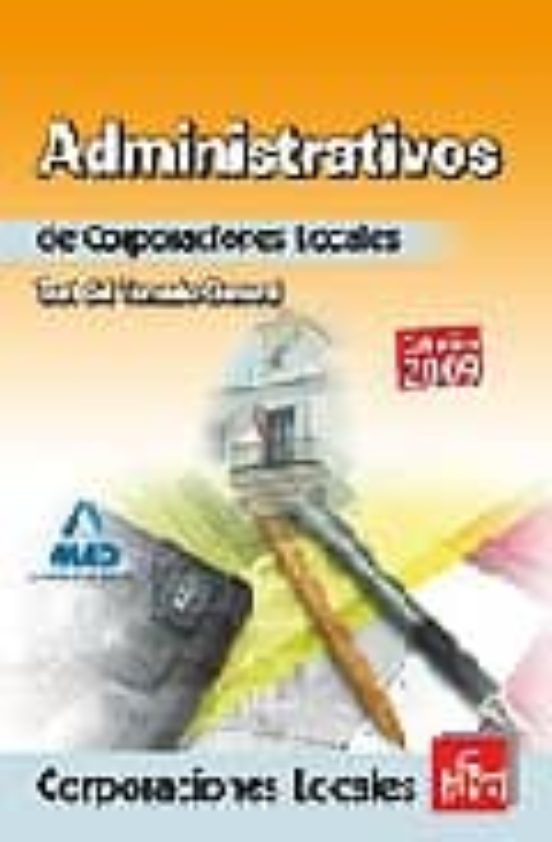 Administrativos Corporaciones Locales: Test Del Temario General