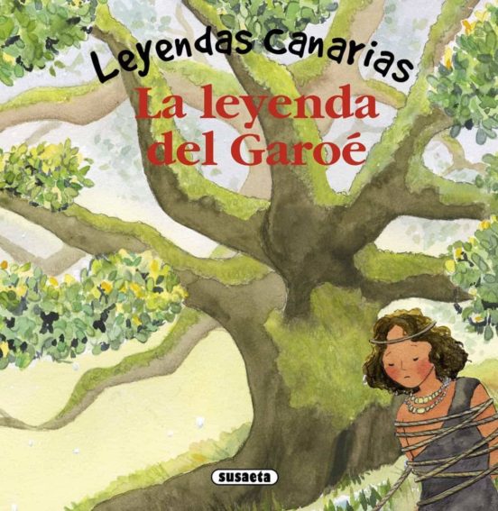 La Leyenda Del Garoé