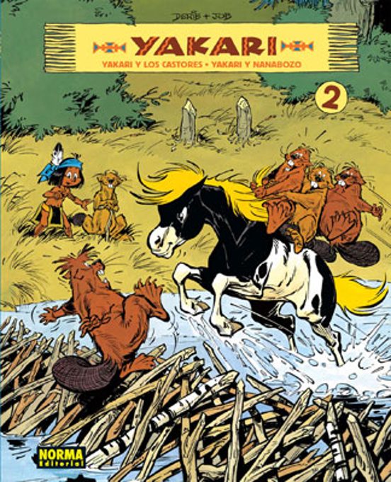 Yakari : Yakari Y Los Castores/ Yakari Y Nanabozo