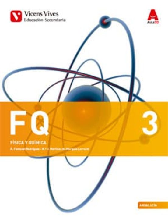 Fq 3. Andalucía. Física y Química 3º ESO Fisica y Quimi Ca C