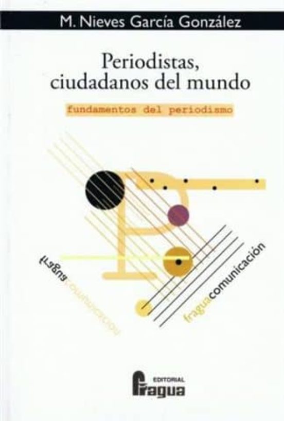Periodistas Ciudadanos Del Mundo: Fundamentos Del Periodismo