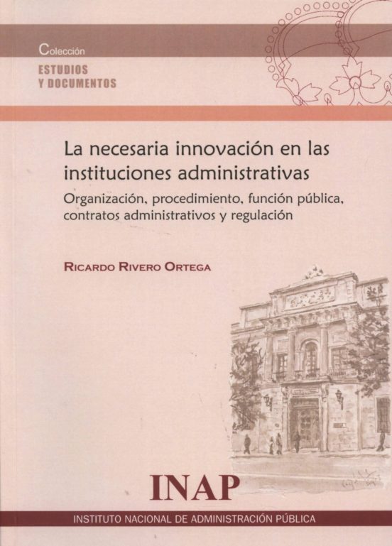 La Necesaria Innovación En Las Instituciones Administrativas