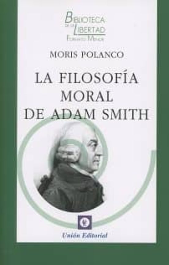 La Filosofía Moral De Adam Smith