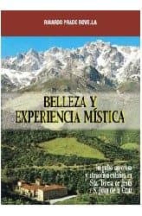 Belleza Y Experiencia Mistica: Impulso Amoroso Y Atraccion Esteti Ca E