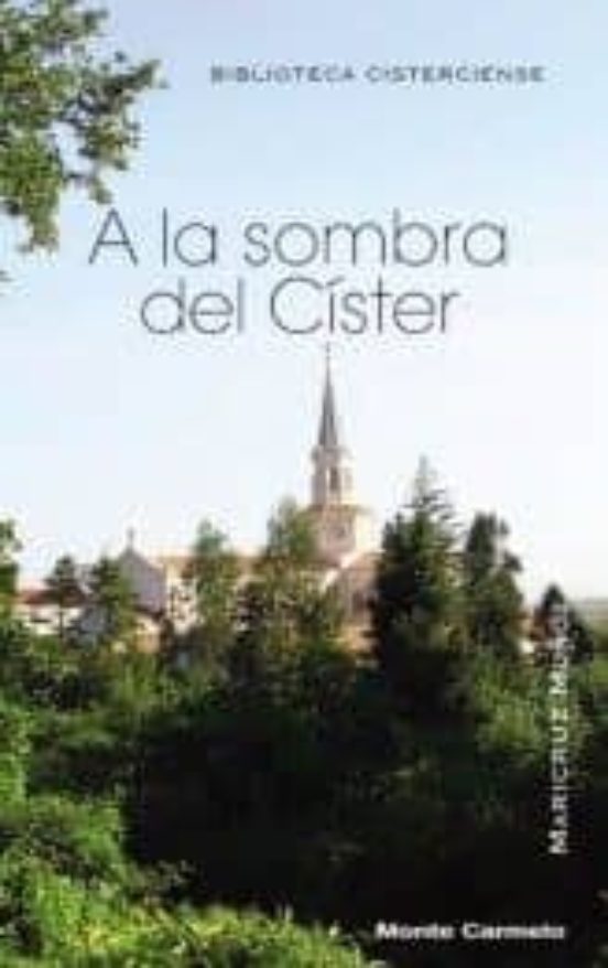 A La Sombra Del Císter