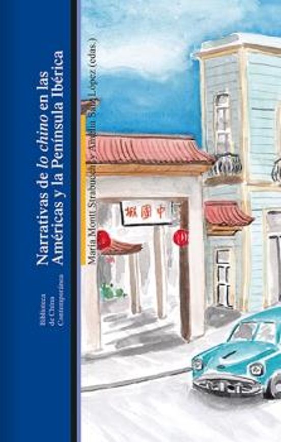 Narrativas De Lo Chino En Las Américas Y La Península Ibérica