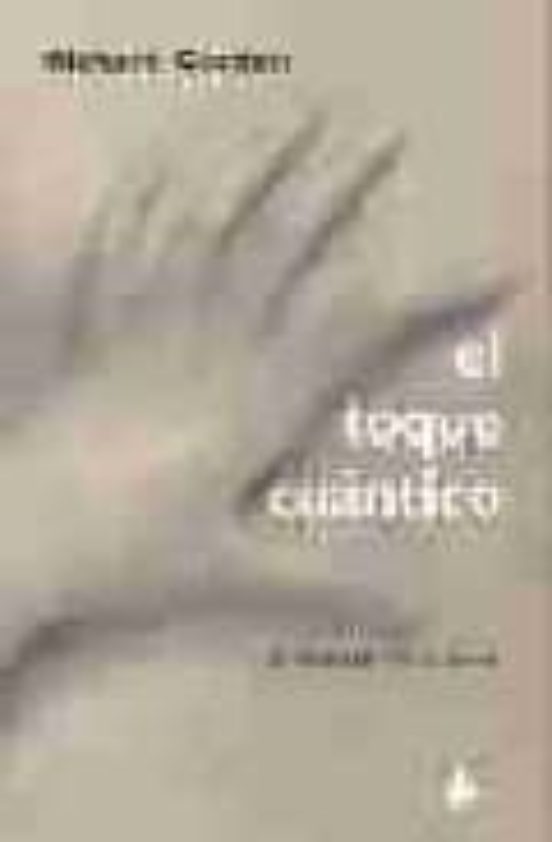 El Toque Cuantico: El Poder De Curar