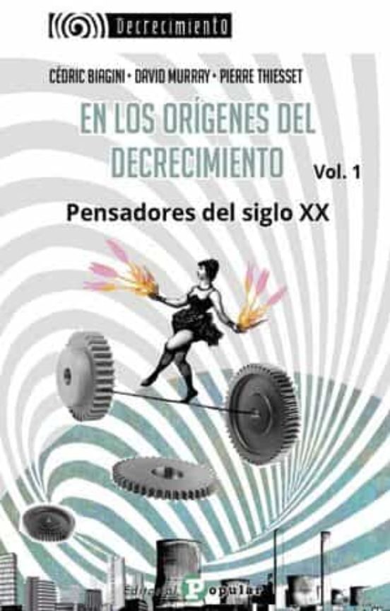 En los Origenes del Decrecimiento. Pensadores del Siglo XX