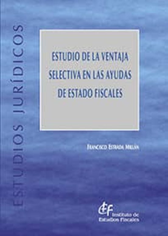Estudio De La Ventaja Selectiva En Las Ayudas De Estado Fiscales