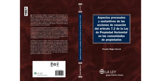Aspectos Procesales Y Sustantivos De Las Acciones De Cesación Del Artículo 7.2 De La Ley De Propiedad Horizontal En Las Comunidades De Propietarios