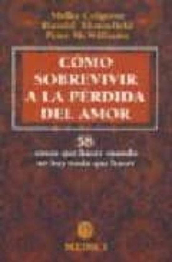 Como Sobrevivir A La Perdida Del Amor