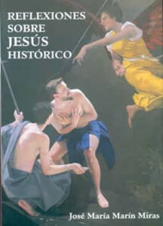 Reflexiones Sobre Jesús Histórico