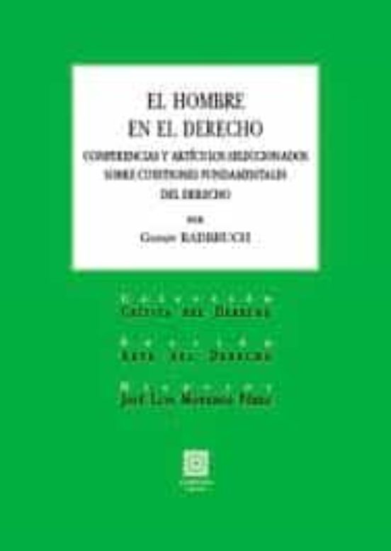 El Hombre En El Derecho: Conferencias Y Artículos Seleccionados Sobre