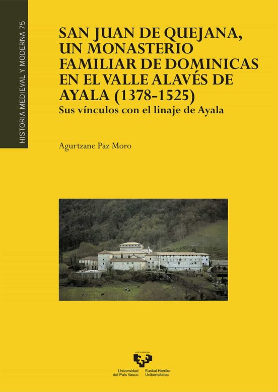 San Juan De Quejana Un Monasterio Familiar De Dominicas En El Valle Al
