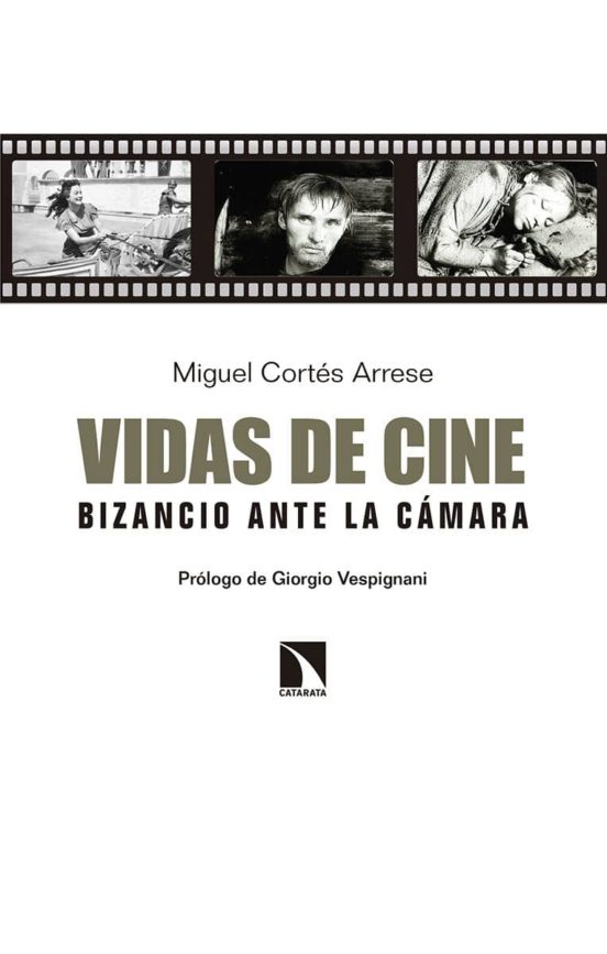 Vidas De Cine: Bizancio Ante La Cámara