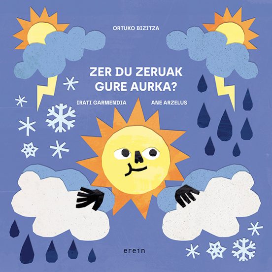 Zer du zeruak gure aurka?