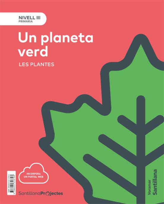 Nivel Iii Pri Un Planeta Verd. Les Plantes 5º Educacion Primaria Ed. 2