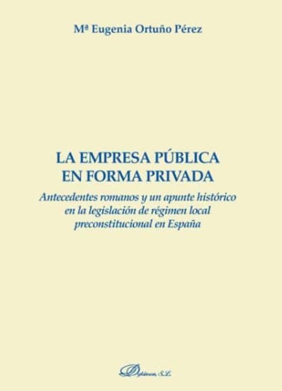 La Empresa Publica En Forma Privada: Antecedentes Romanos Y Un Apunte