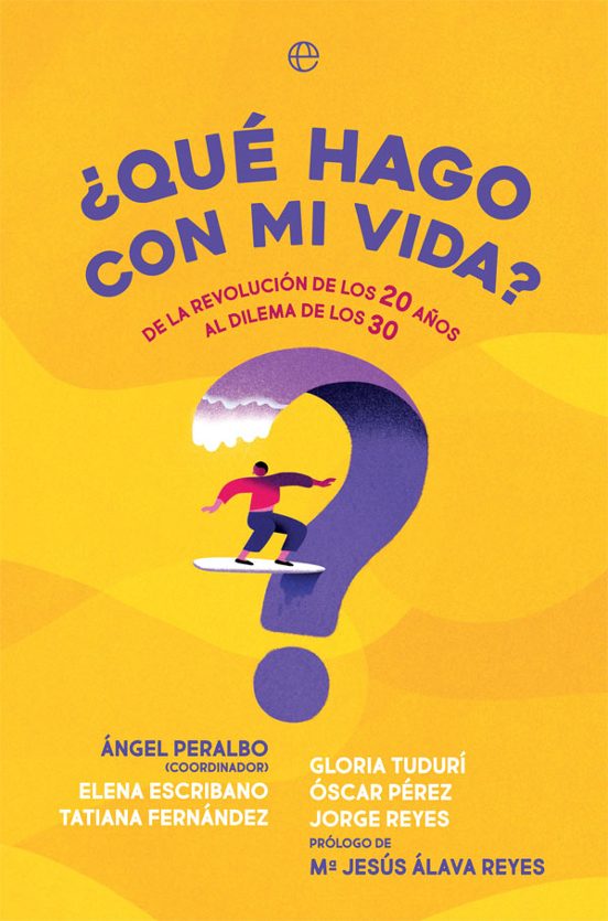 ¿Que Hago con Mi Vida? De la Revolución de los 20 Años al Dilema de lo