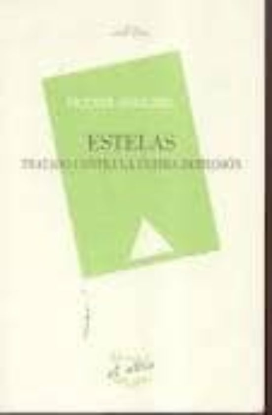 Estelas: Tratado Contra La Ultima Depresion