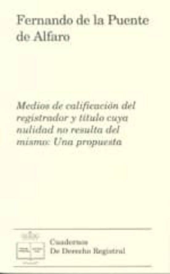 Medios De Calificacion Del Registrador Y Titulo Cuya Nulidad No R Esul