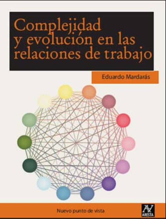 Complejidad Y Evolucion En Las Relaciones De Trabajo