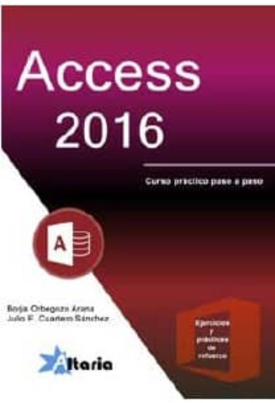 Access 2016: Curso Practico Paso A Paso