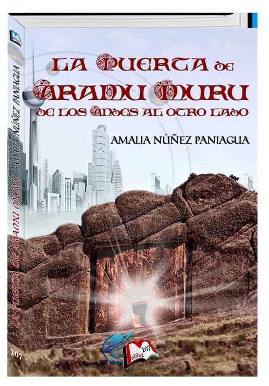 La Puerta De Aramu Muru: De Los Andes Al Otro Lado