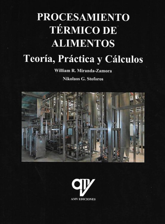 Procesamiento Termico De Alimentos: Teoria Practica Y Calculos