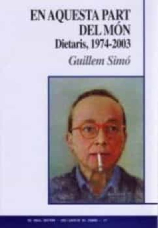 En Aquesta Part Del Mon. Dietaris 1974-2003
