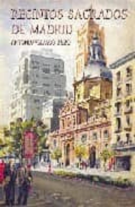 Recintos Sagrados De Madrid