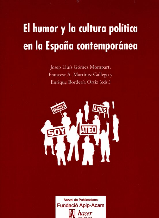 El Humor Y La Cultura Política En La España Contemporánea