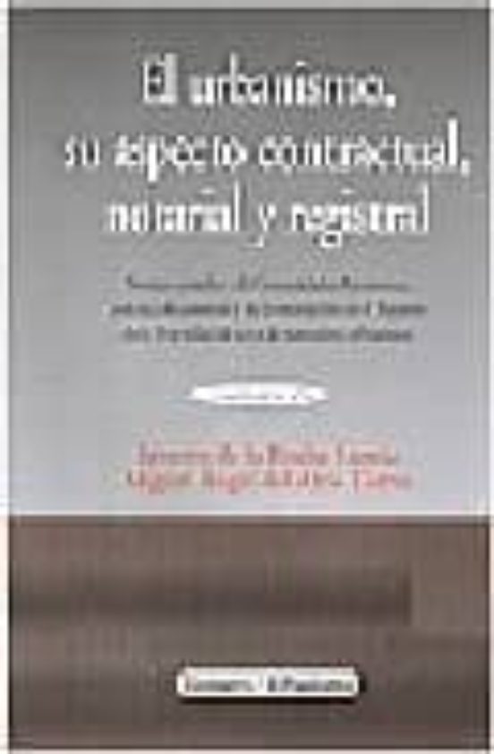 Urbanismo Su Aspecto Contractual Notarial Y Registral