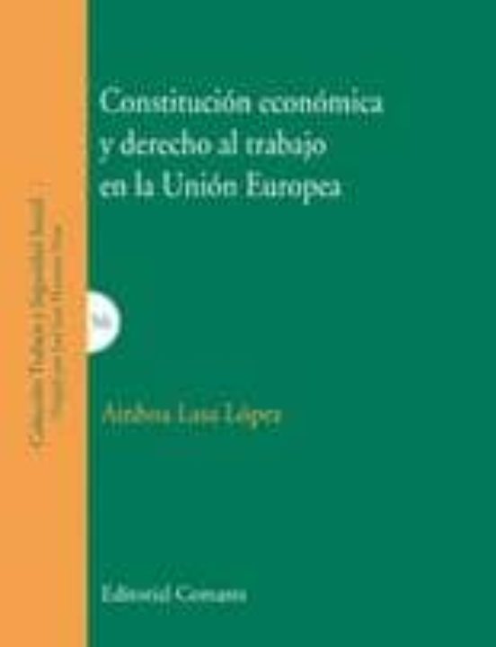 Constitucion Economica Y Derecho Al Trabajo En La Union Europea
