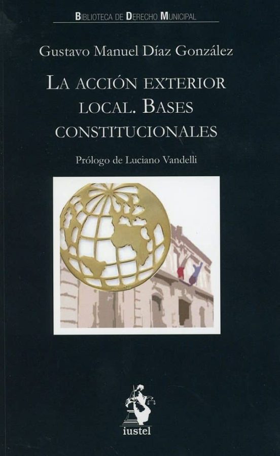 La Acción Exterior Local. Bases Constitucionales