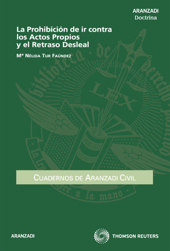 Prohibicion De Ir Contra Los Actos Propios Y El Retraso Desleal