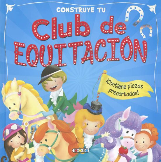 El Club de Equitacion: Construcciones Divertidas
