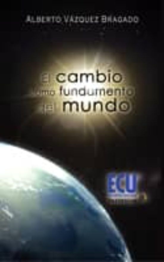 El Cambio Como Fundamento Del Mundo